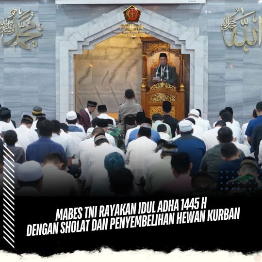 Mabes TNI Rayakan Idul Adha 1445 H. dengan Sholat dan Penyembelihan Hewan Kurban