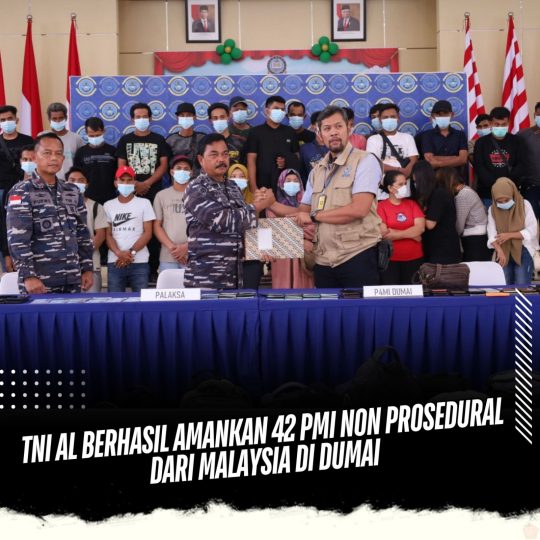 TNI AL Berhasil Amankan 42 PMI Non Prosedural Dari Malaysia Di Dumai