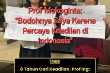 Prof Mokoginta: “Bodohnya Saya Karena Percaya Keadilan di Indonesia”